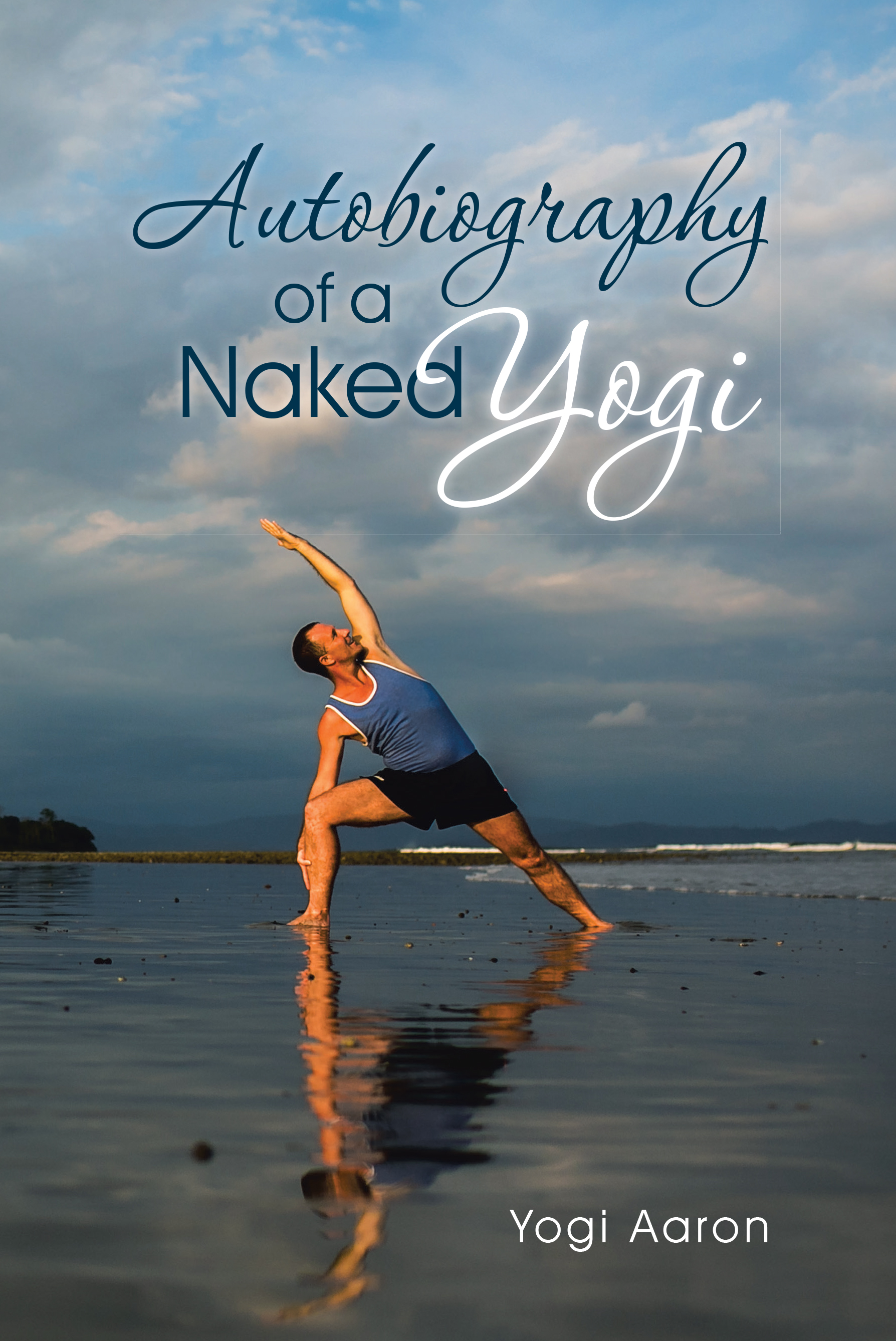Autobiography Of A Naked Yogi
