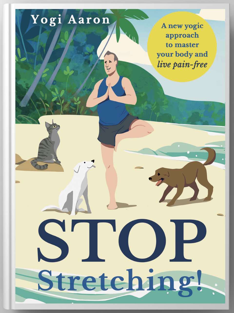 stop stretching book cover by Yogi Aaron